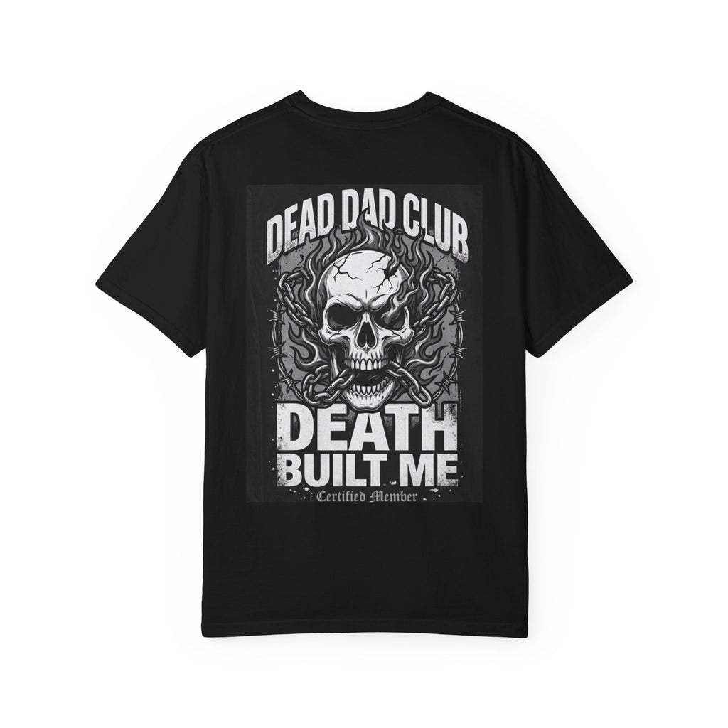 Dead Dad Club Skull Tee — 'Death Built Me' Graphic T‑Shirt