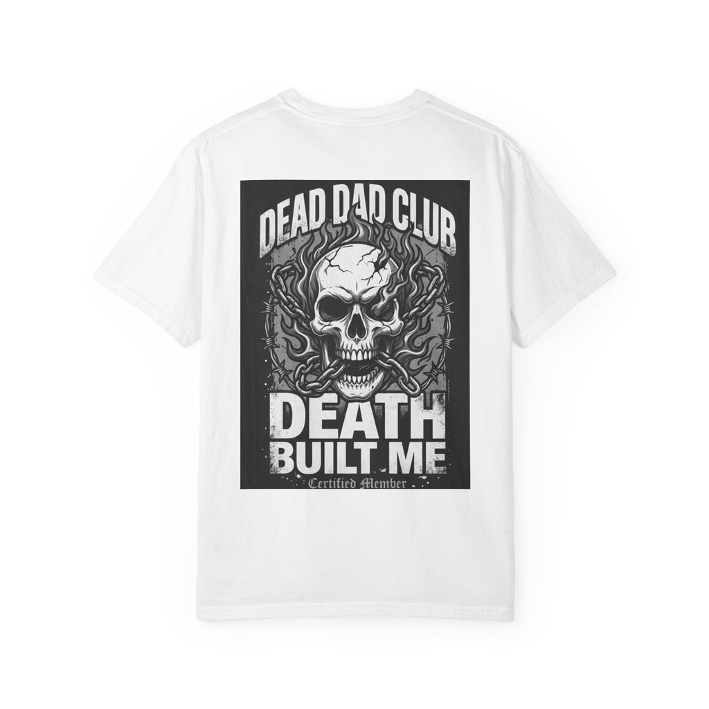 Dead Dad Club Skull Tee — 'Death Built Me' Graphic T‑Shirt