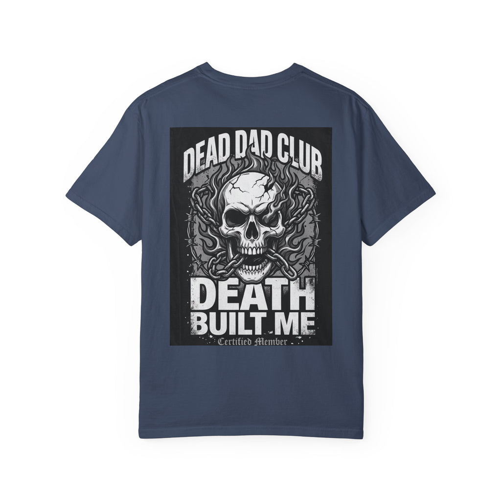 Dead Dad Club Skull Tee — 'Death Built Me' Graphic T‑Shirt